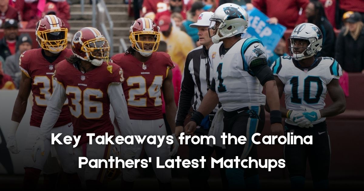 Key Takeaways from the Carolina Panthers' Latest Matchups
