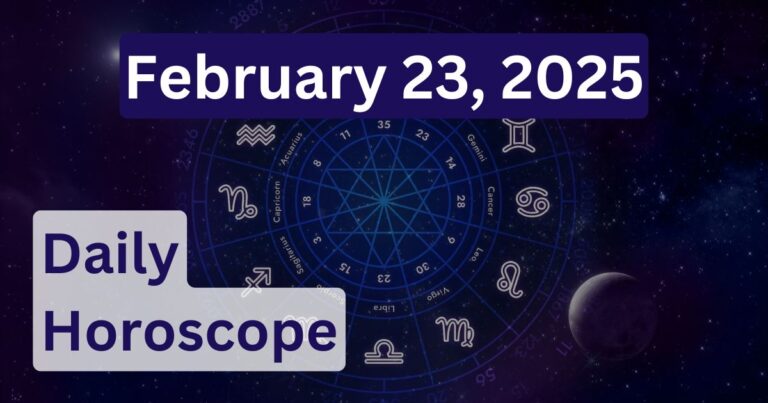 Daily Horoscope for February 23, 2025